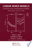 Linear mixed models : a practical guide using statistical software /