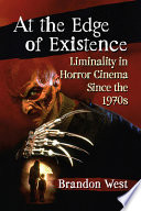 At the edge of existence : liminality in horror cinema since the 1970s /