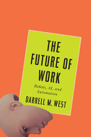 The future of work : robots, AI, and automation /