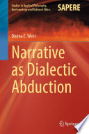 Narrative as Dialectic Abduction /