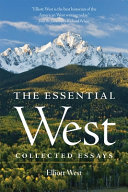 The essential West : collected essays /