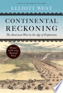 Continental reckoning : the American West in the age of expansion /