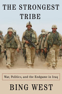 The strongest tribe : war, politics, and the endgame in Iraq /