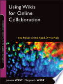 Using wikis for online collaboration : the power of the read-write Web /