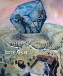 Jerry West : the alchemy of memory : a selective retrospective /