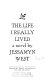 The life I really lived : a novel /