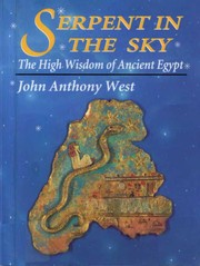 Serpent in the sky : the high wisdom of Ancient Egypt /