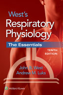 West's respiratory physiology : the essentials /