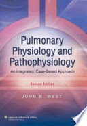 Pulmonary physiology and pathophysiology : an integrated, case-based approach /