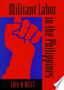 Militant labor in the Philippines /