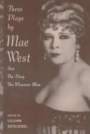 Three plays by Mae West /