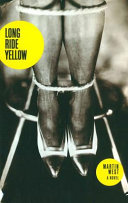 Long ride yellow : a novel /