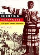 The enduring Seminoles : from alligator wrestling to ecotourism /