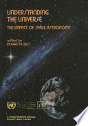 Understanding the Universe : the Impact of Space Astronomy /