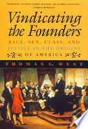 Vindicating the founders : race, sex, class, and justice in the origins of America /