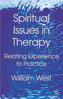 Spiritual issues in therapy : relating experience to practice /