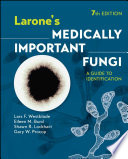 Larone's medically important fungi : a guide to identification /