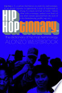 Hip hoptionary : the dictionary of hip-hop terminology /
