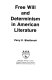 Free will and determinism in American literature /