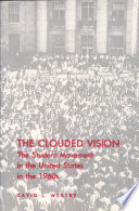 The clouded vision : the student movement in the United States in the 1960s /