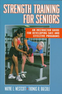 Strength training for seniors : an instructor guide for developing safe and effective programs /