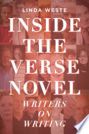 Inside the Verse Novel : Writers on Writing /