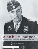 Joachim Peiper : a biography of Himmler's SS Commander /