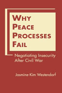 Why peace processes fail : negotiating insecurity after civil war /