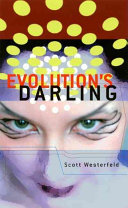 Evolution's darling /