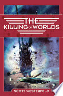 The killing of worlds /