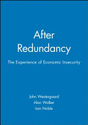 After redundancy : the experience of economic insecurity /