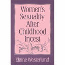 Women's sexuality after childhood incest /