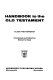 Handbook to the Old Testament /