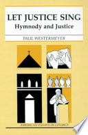 Let justice sing : hymnody and justice /