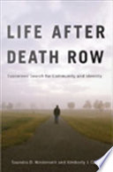 Life after death row : exonerees' search for community and identity /