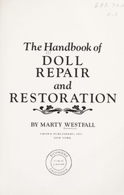 The handbook of doll repair and restoration /