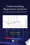 Understanding regression analysis : a conditional distribution approach /