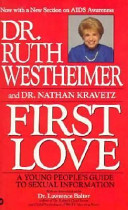 First love : a young people's guide to sexual information /