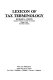 Lexicon of tax terminology /