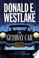 The getaway car : a Donald Westlake nonfiction miscellany /