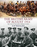 The British Army of August 1914 : an illustrated directory /