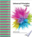 Universal principles of color : 100 key concepts for understanding, analyzing, and working with color /
