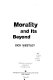 Morality and its beyond /