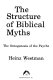 The structure of biblical myths : the ontogenesis of the psyche /