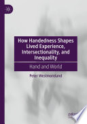 How Handedness Shapes Lived Experience, Intersectionality, and Inequality : Hand and World /