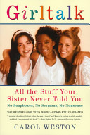 Girltalk : all the stuff your sister never told you /