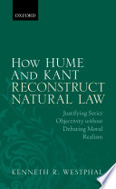 How Hume and Kant reconstruct natural law : justifying strict objectivity without debating moral realism /