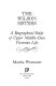 The Wilson sisters, a biographical study of upper middle-class Victorian life /