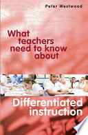What teachers need to know about : differentiated instruction /