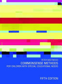 Commonsense methods for children with special educational needs /